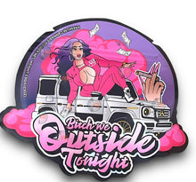 Load image into Gallery viewer, Bitch We Outside Tonight 3.5G Mylar Bags Holographic