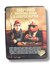 Load image into Gallery viewer, Deep fried Smoking Guns &amp; Lobster Butter 3.5G Sticker Mylar Bags

